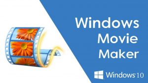 Windows Movie Maker 2021 With Crack v10 Download [Latest]