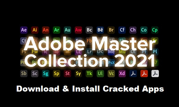 Adobe Master Collection Crack + Patch (2021) Win-Mac Free Download