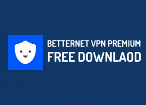 Betternet VPN Premium Crack v6.12.1 Free Download With Serial Key (2021)